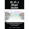 Esl, EFL and Bilingual Education: Exploring Historical, Sociocultural, Linguistic, and Instructional Foundations