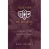 Together We Believe: A Study of the Apostles' Creed