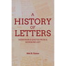 A History of Letters: Memorable Quotes from a Moribund Art