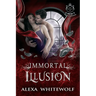 Immortal Illusion: A Transylvanian Vampire Romance