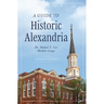 A Guide to Historic Alexandria