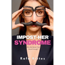 Impost-her Syndrome: Why We Never Feel Good Enough?
