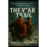 The War Trail: One Early American's Account of the New World.