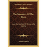 The Monsters Of The Deep: And Curiosities Of Ocean Life (1875)