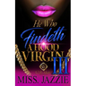 He Who Findeth A Hood Virgin 3: An African American Romance: The Finale