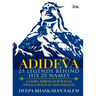 Adideva: 25 Legends Behind His 25 Names: A Yatra Through Puranas, Sthala Puranas And Itihasas