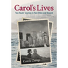 Carol's Lives: Two Soul's Journey in Two Cities and Beyond