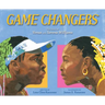 Game Changers: The Story of Venus and Serena Williams