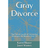 Gray Divorce: The Pocket Guide of successful Strategies for Women Over 50