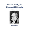 Dialectic in Hegel's History of Philosophy: Volume One