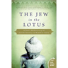 The Jew in the Lotus: A Poet's Rediscovery of Jewish Identity in Buddhist India