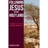 Following Jesus in the Holy Land: Pathways of Discipleship through Advent and Lent