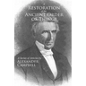A Restoration of the Ancient Order of Things: A Series of Articles by Alexander Campbell
