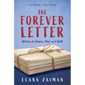 The Forever Letter, Second Edition: Writing to Deepen, Heal, and Uplift
