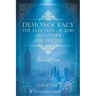 DEMONOCRACY The Election of 2016 And Other Absurdities: Survival Poems