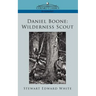 Daniel Boone: Wilderness Scout