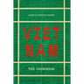 Vietnam: The Cookbook
