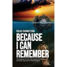 Because I Can Remember: The Tapestry of Time: Reincarnation Memories and the Soul's Journey of a Hypnotherapist