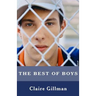The Best of Boys: Helping Your Sons Through Their Teenage Years