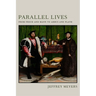 Parallel Lives: From Freud and Mann to Arbus and Plath