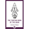 The Tibetan Book of the Dead: The Great Liberation Through Hearing in the Bardo