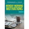 Monday Morning Motivations - Volume 1