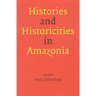Histories and Historicities in Amazonia