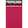 Propaganda: The Formation of Men's Attitudes