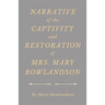 Narrative of the Captivity and Restoration of Mrs. Mary Rowlandson