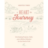 A Heart for Journey: Developing Purpose, Faith, and a Biblical Mindset for the Road of Life
