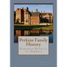 Perkins Family History: European Royalty to America