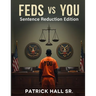 Feds Vs You: Sentence Reduction Edition