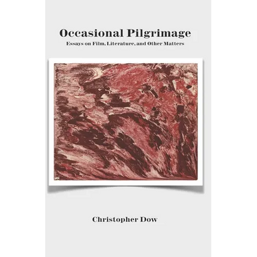Occasional Pilgrimage: Essays on Film, Literature, and Other Matters