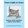 From Cradle to Grave: Journey of the Louisiana Orphan Train Riders
