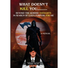 What Doesn't Kill You: Beyond the Morbid Thoughts in Search of God's Purpose for Me
