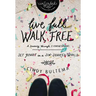 Live Full Walk Free Softcover