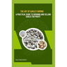 The Art of Garlic Farming: A Practical Guide to Growing and Selling Garlic for Profit