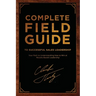 Complete Field Guide to Successful Sales Leadership: Your Path to Understanding How to Win at Results-Based Leadership