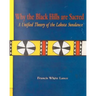 Why the Black Hills are Sacred: A Unified Theory of the Lakota Sundance