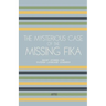 The Mysterious Case of the Missing Fika: Short Stories for Swedish Language Learners