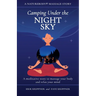 Camping Under the Night Sky: A meditative story to massage your body and relax your mind