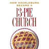 How Hackleburg Became a 13-Pie Church