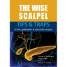 The Wise Scalpel: Tips & Traps in Liver, Gallbladder & Pancreatic Surgery