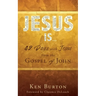 Jesus Is ...: 42 Days with Jesus from the Gospel of John