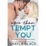 More Than Tempt You