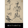 Mutants: On Genetic Variety and the Human Body
