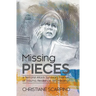 Missing Pieces: A Terrorist Attack Survivor's Memoir of Trauma, Resilience, and Healing