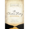 The Christian History Devotional: 365 Readings and Prayers to Deepen and Inspire Your Faith (365 Daily Devotions)