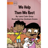We Help Then We Rest