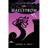 The Maelstrom: Book Four of The Tapestry